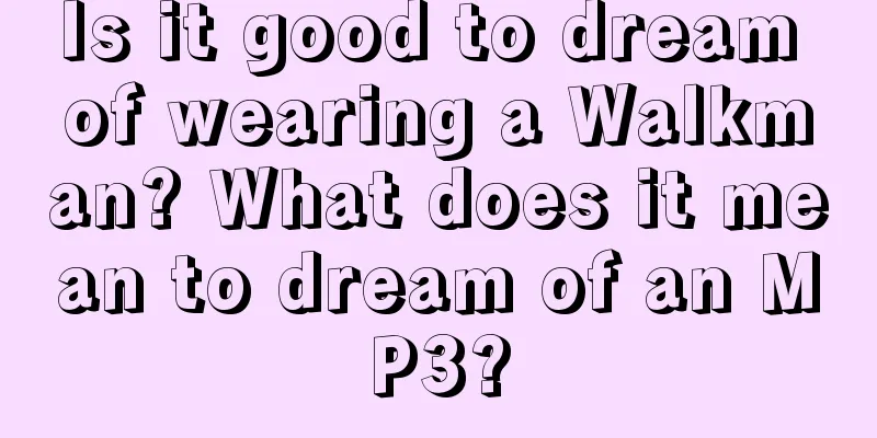 Is it good to dream of wearing a Walkman? What does it mean to dream of an MP3?