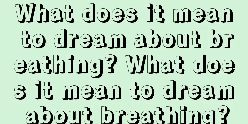 What does it mean to dream about breathing? What does it mean to dream about breathing?