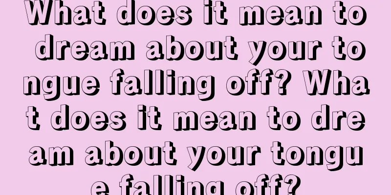 What does it mean to dream about your tongue falling off? What does it mean to dream about your tongue falling off?