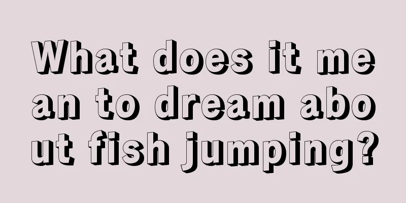 What does it mean to dream about fish jumping?