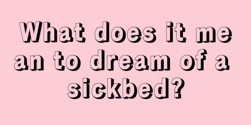 What does it mean to dream of a sickbed?