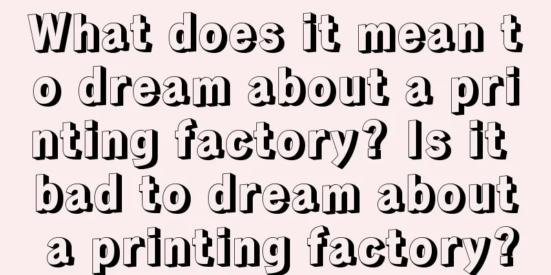 What does it mean to dream about a printing factory? Is it bad to dream about a printing factory?