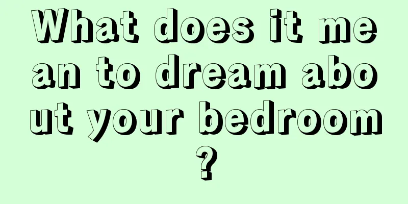 What does it mean to dream about your bedroom?