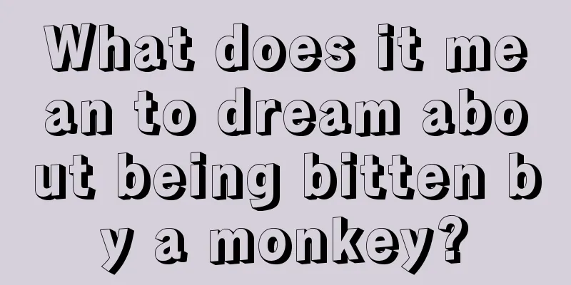 What does it mean to dream about being bitten by a monkey?