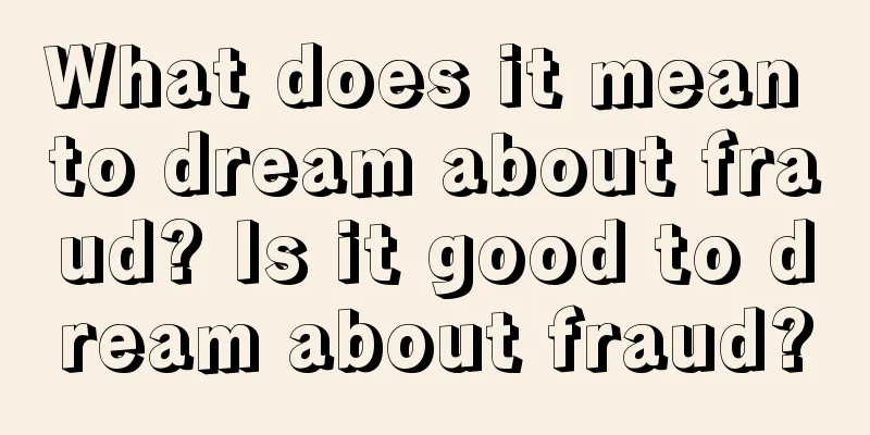 What does it mean to dream about fraud? Is it good to dream about fraud?