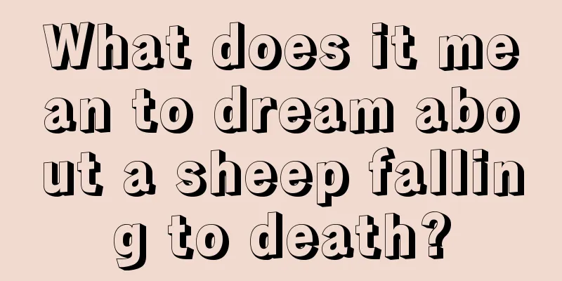 What does it mean to dream about a sheep falling to death?