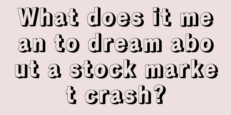 What does it mean to dream about a stock market crash?