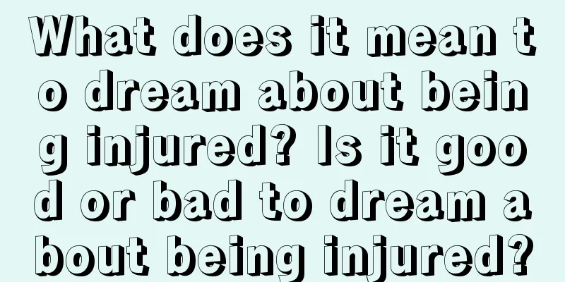 What does it mean to dream about being injured? Is it good or bad to dream about being injured?