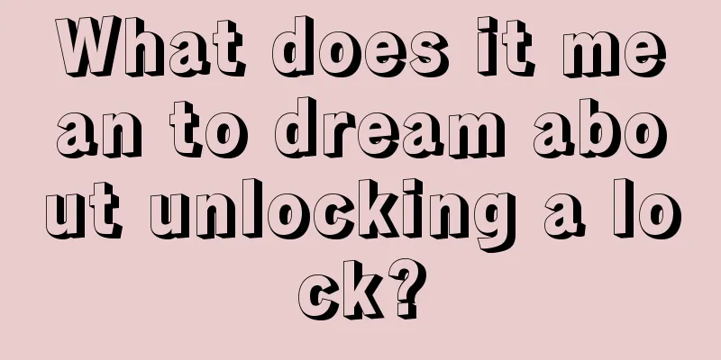 What does it mean to dream about unlocking a lock?