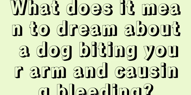 What does it mean to dream about a dog biting your arm and causing bleeding?