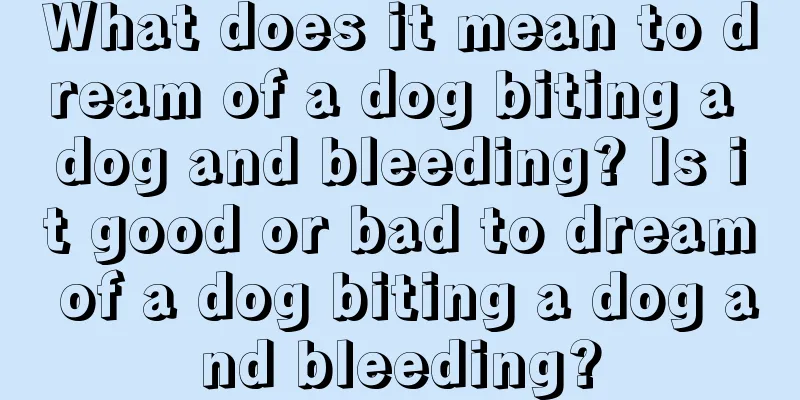 What does it mean to dream of a dog biting a dog and bleeding? Is it good or bad to dream of a dog biting a dog and bleeding?