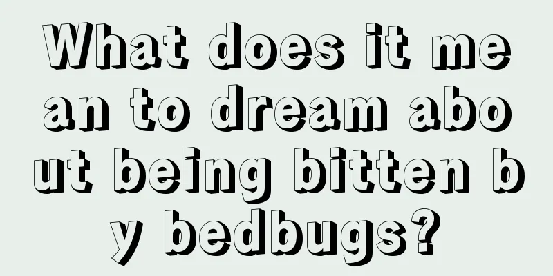 What does it mean to dream about being bitten by bedbugs?