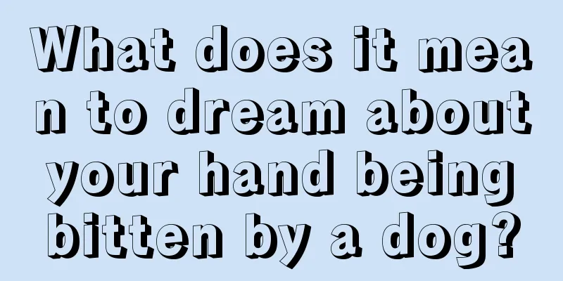 What does it mean to dream about your hand being bitten by a dog?