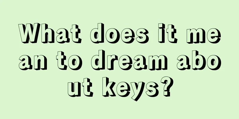 What does it mean to dream about keys?