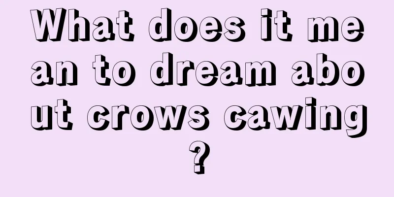 What does it mean to dream about crows cawing?