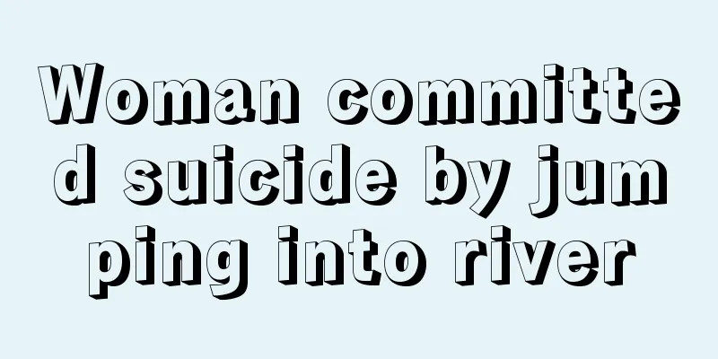 Woman committed suicide by jumping into river