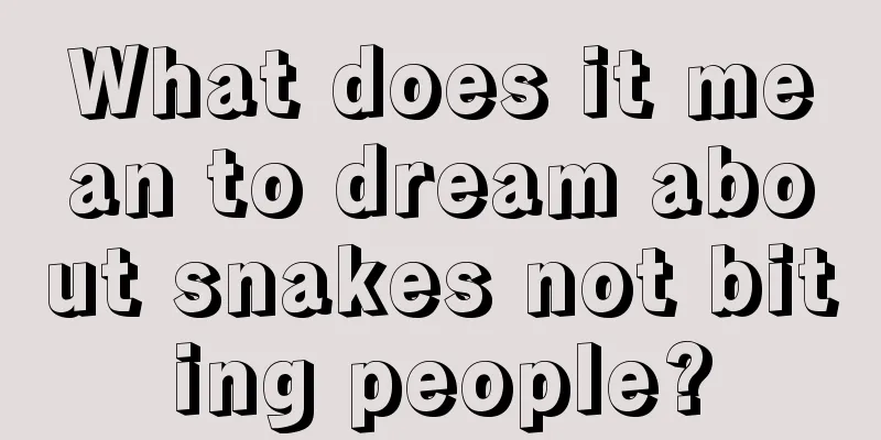 What does it mean to dream about snakes not biting people?