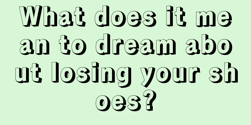 What does it mean to dream about losing your shoes?