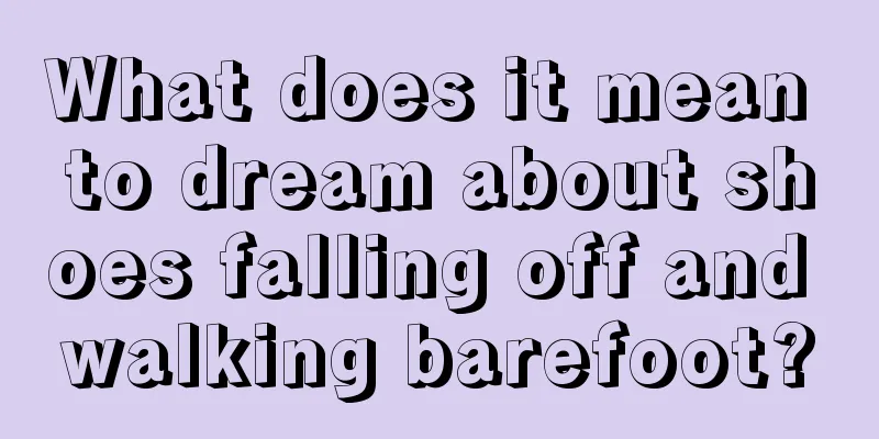 What does it mean to dream about shoes falling off and walking barefoot?