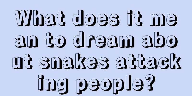 What does it mean to dream about snakes attacking people?