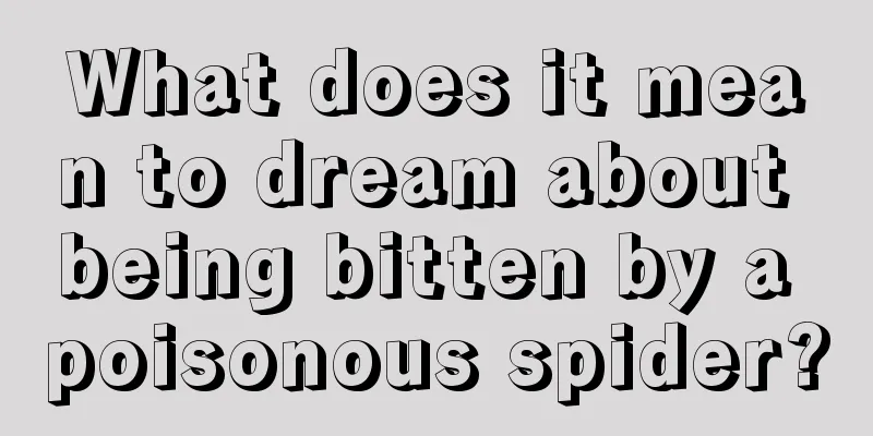 What does it mean to dream about being bitten by a poisonous spider?