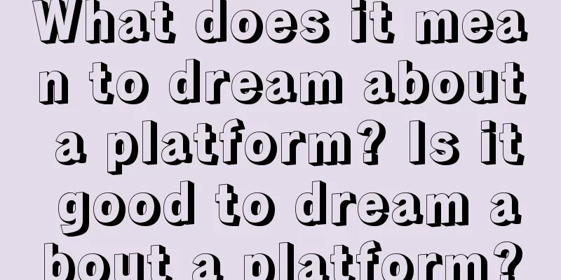 What does it mean to dream about a platform? Is it good to dream about a platform?