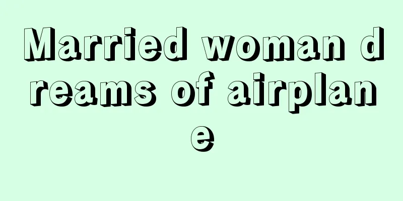 Married woman dreams of airplane