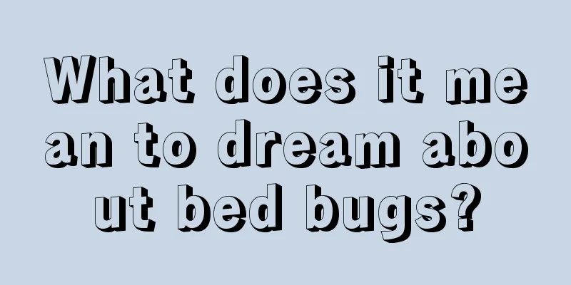 What does it mean to dream about bed bugs?