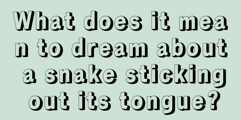 What does it mean to dream about a snake sticking out its tongue?