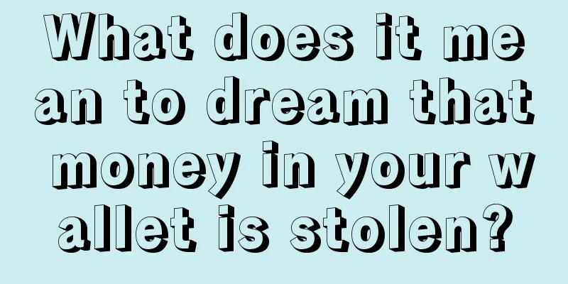 What does it mean to dream that money in your wallet is stolen?