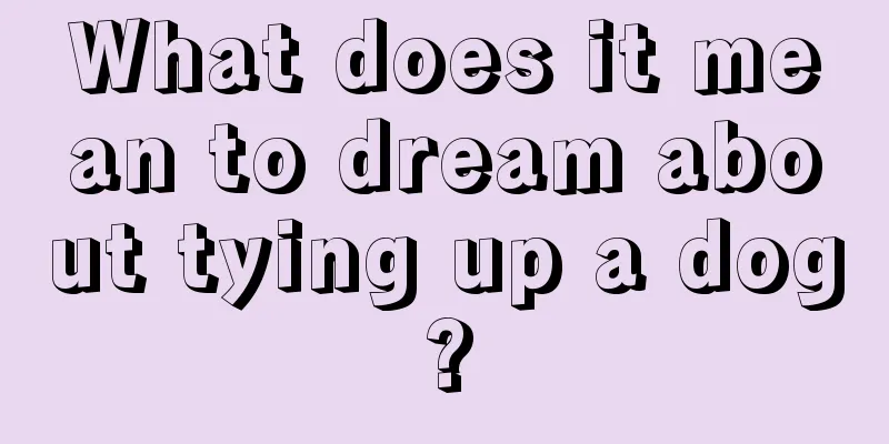 What does it mean to dream about tying up a dog?