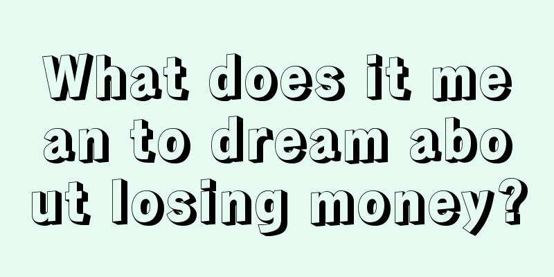 What does it mean to dream about losing money?