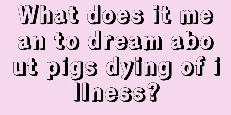 What does it mean to dream about pigs dying of illness?