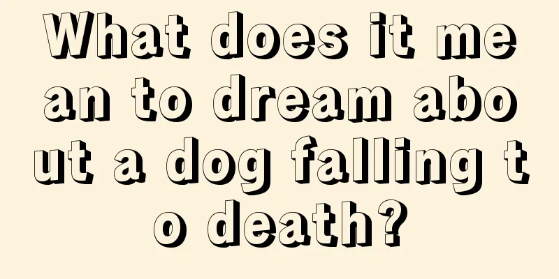 What does it mean to dream about a dog falling to death?