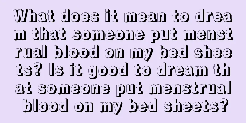 What does it mean to dream that someone put menstrual blood on my bed sheets? Is it good to dream that someone put menstrual blood on my bed sheets?