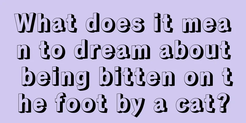 What does it mean to dream about being bitten on the foot by a cat?