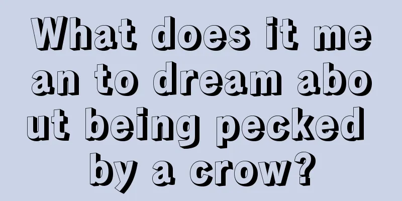 What does it mean to dream about being pecked by a crow?