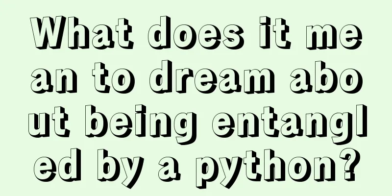 What does it mean to dream about being entangled by a python?