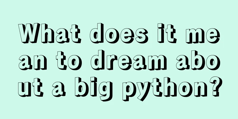 What does it mean to dream about a big python?