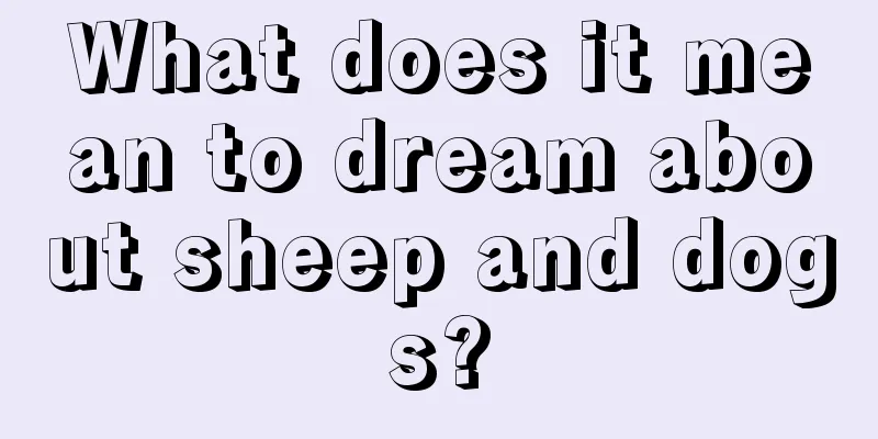 What does it mean to dream about sheep and dogs?