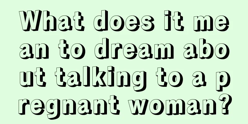 What does it mean to dream about talking to a pregnant woman?