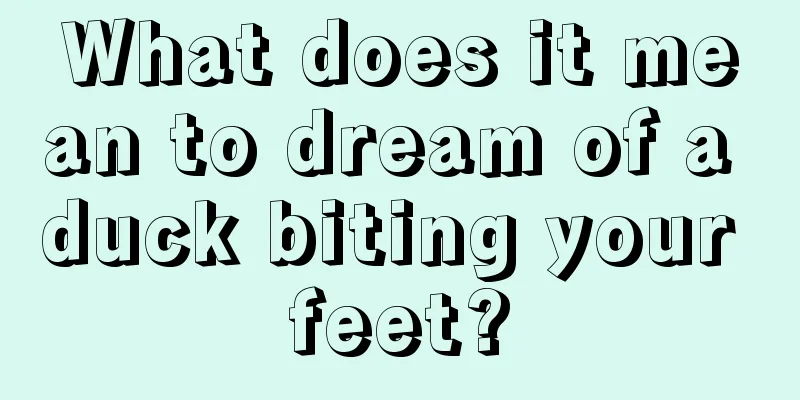 What does it mean to dream of a duck biting your feet?