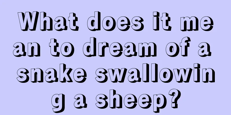 What does it mean to dream of a snake swallowing a sheep?