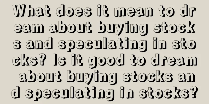 What does it mean to dream about buying stocks and speculating in stocks? Is it good to dream about buying stocks and speculating in stocks?