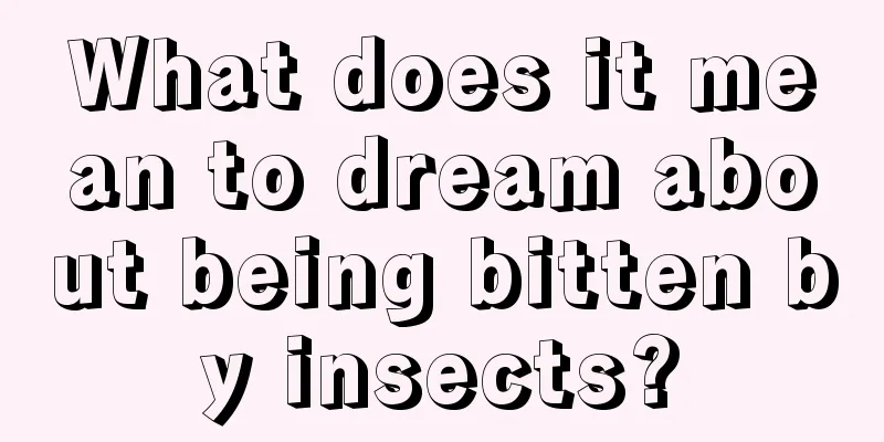 What does it mean to dream about being bitten by insects?