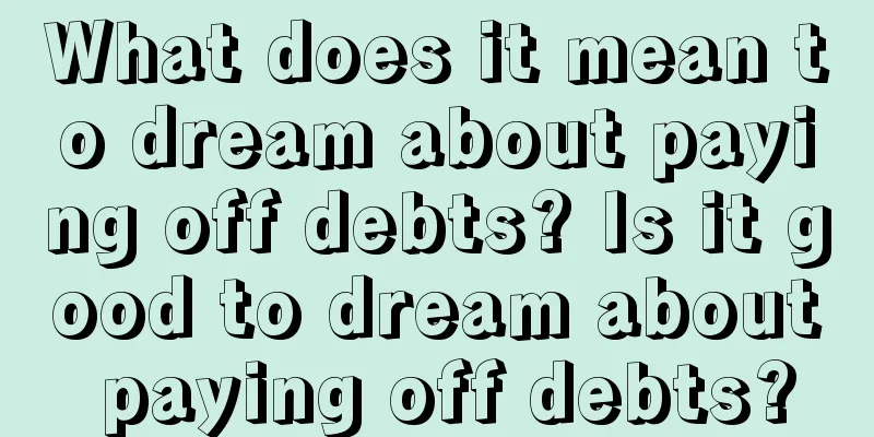 What does it mean to dream about paying off debts? Is it good to dream about paying off debts?