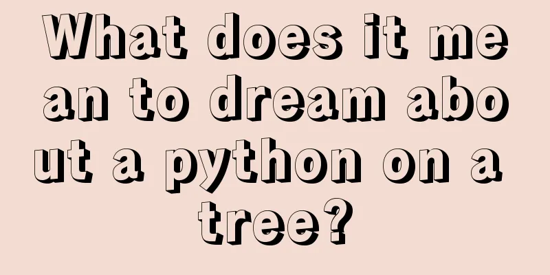 What does it mean to dream about a python on a tree?