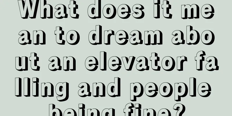 What does it mean to dream about an elevator falling and people being fine?