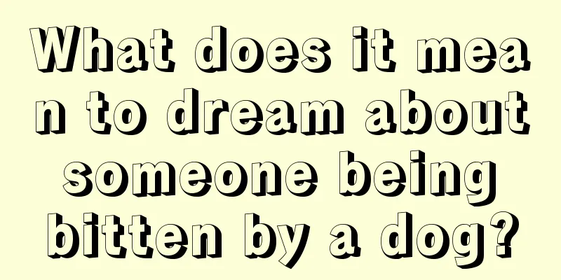 What does it mean to dream about someone being bitten by a dog?