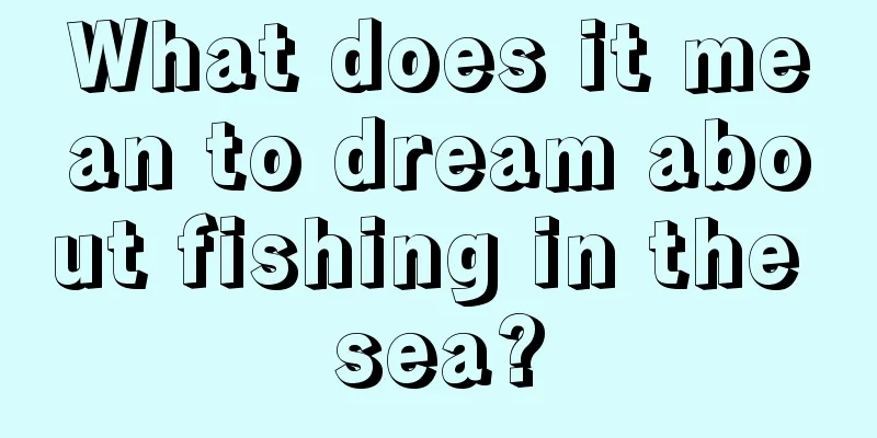 What does it mean to dream about fishing in the sea?